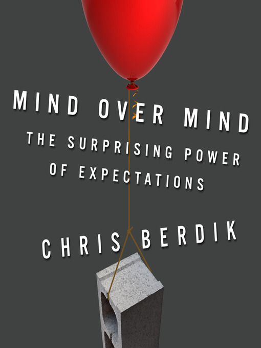 Title details for Mind Over Mind by Chris Berdik - Available